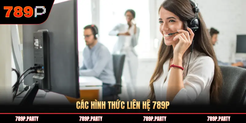 CÁC HÌNH THỨC LIÊN HỆ 789P