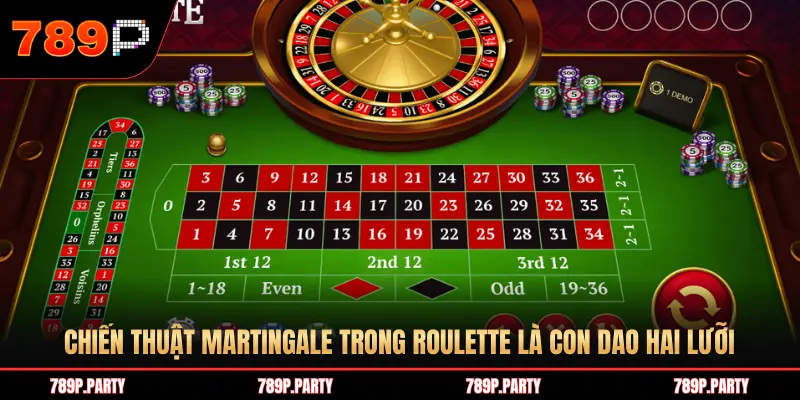 CHIẾN THUẬT MARTINGALE TRONG ROULETTE LÀ CON DAO HAI LƯỠI