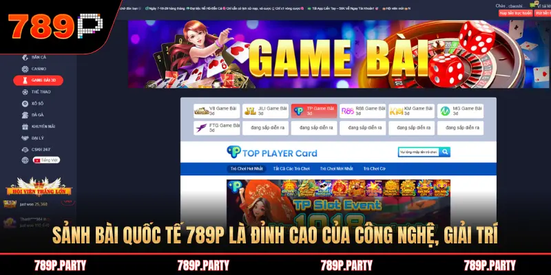 SẢNH BÀI QUỐC TẾ 789P LÀ ĐỈNH CAO CỦA CÔNG NGHỆ, GIẢI TRÍ
