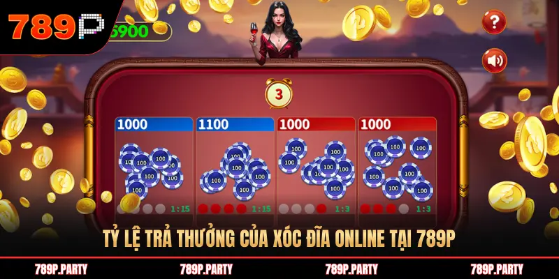 TỶ LỆ TRẢ THƯỞNG CỦA XÓC ĐĨA ONLINE TẠI 789P