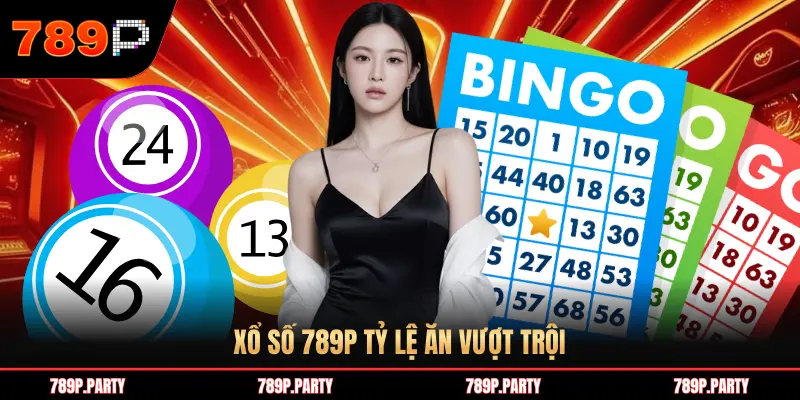 XỔ SỐ 789P TỶ LỆ ĂN VƯỢT TRỘI